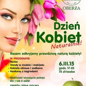 Naturalnie Dzień Kobiet - zaprasza Oberża Leśna Dolina!!!
